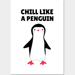 chill like a penguin Posters and Art